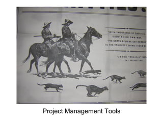 Project Management Tools
 