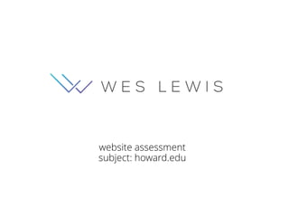 website assessment
subject: howard.edu
1
 