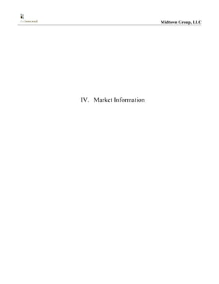 Midtown Group, LLC




IV. Market Information
 