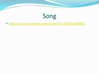 Songhttp://www.youtube.com/watch?v=dFjkAax8dEU