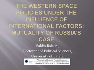 Valdis Balcers,
Doctorant of Political Sciences,
University of Latvia
 