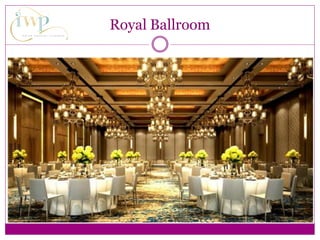 Royal Ballroom
 