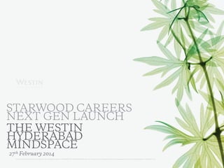 Starwood Careers Next Generation Launch at The Westin Hyderabad Mindspace