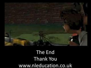 The End
Thank You
www.nleducation.co.uk
 