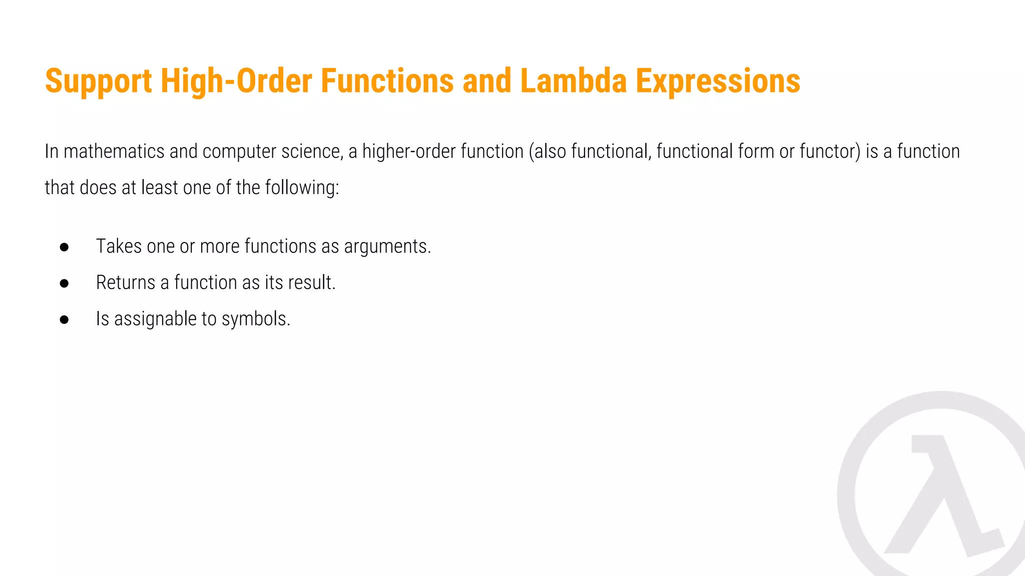 fun example() { val myList: List<Int> = listOf(12, 15, 23, 24, 34, 35, 45) val myFirstFilteredList = myList.filter({ x -> x > 23 }) val mySecondFilteredList = myList.filter { x -> x > 23 } val myThirdFilteredList = myList.filter { it > 23 } val myFilter = getFilterGreaterThan(23) val myFourthFilteredList = myList.filter(myFilter) } private fun getFilter(i: Int): (Int) -> Boolean = { x -> x > i } private fun getFilterAlternative(i: Int): (Int) -> Boolean = { it > i } 