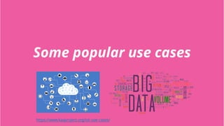 Some popular use cases
https://www.kaaproject.org/iot-use-cases/
 