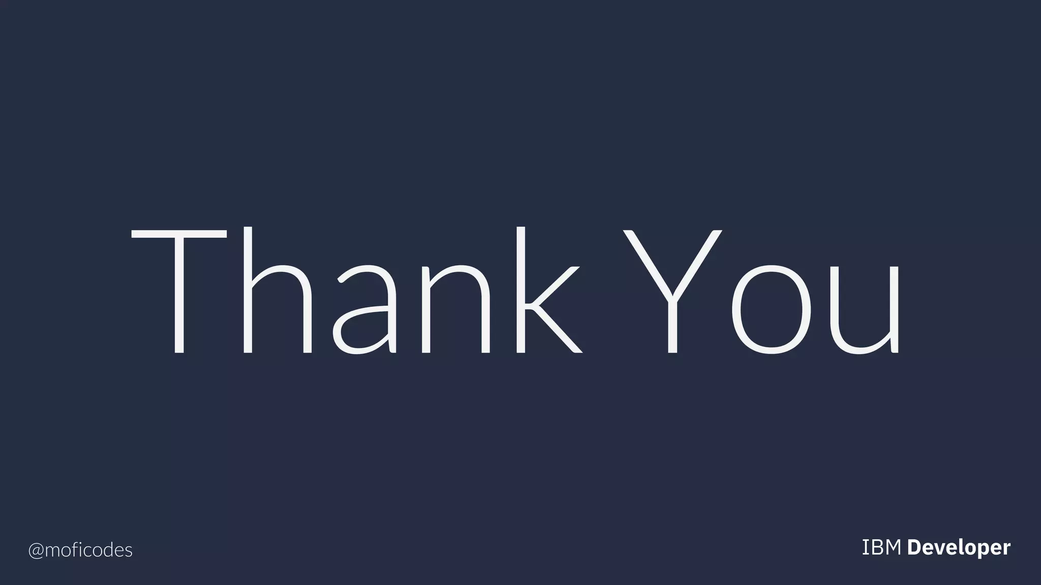 @moficodes
Thank You
 