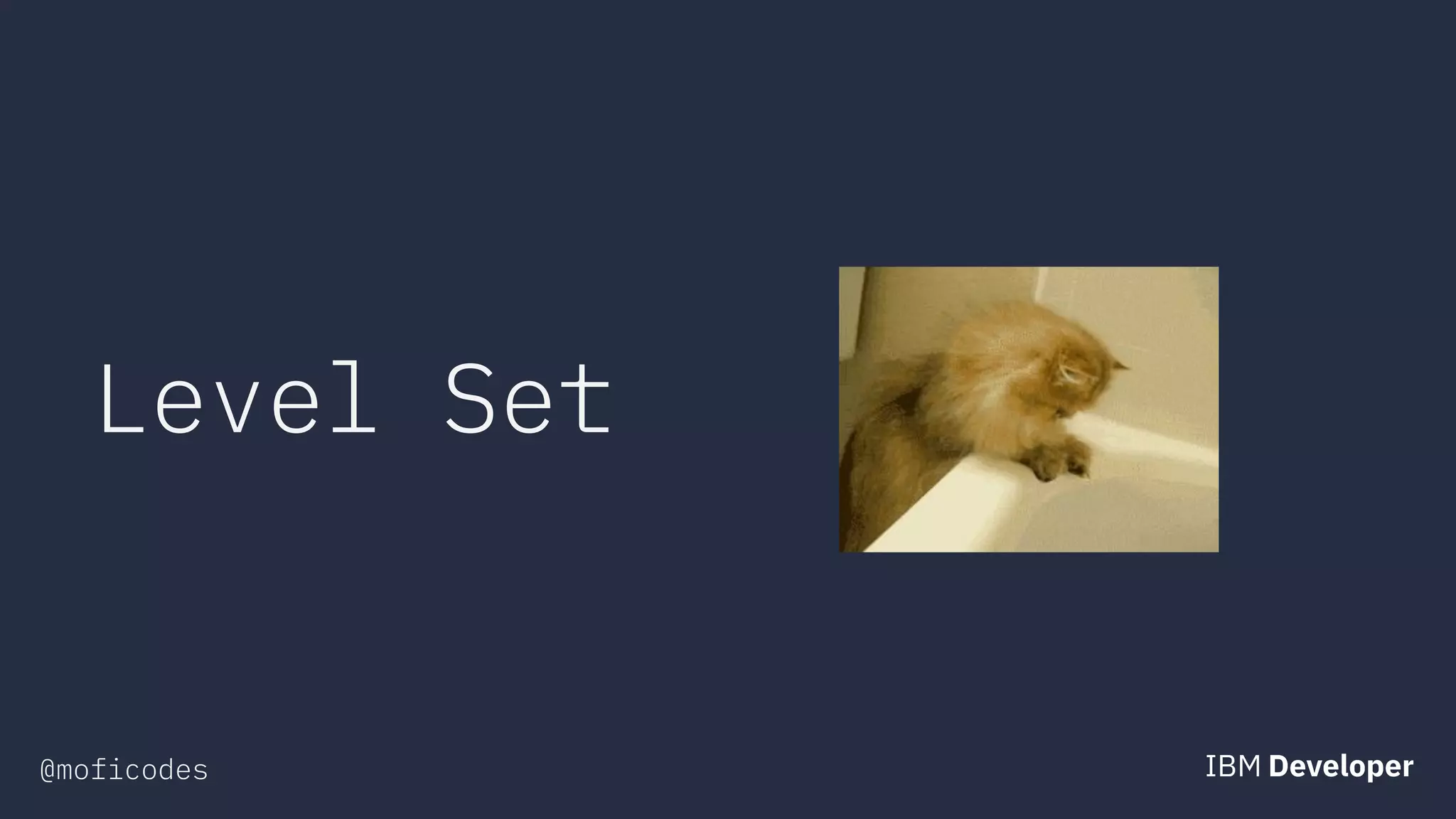 @moficodes
Level Set
 