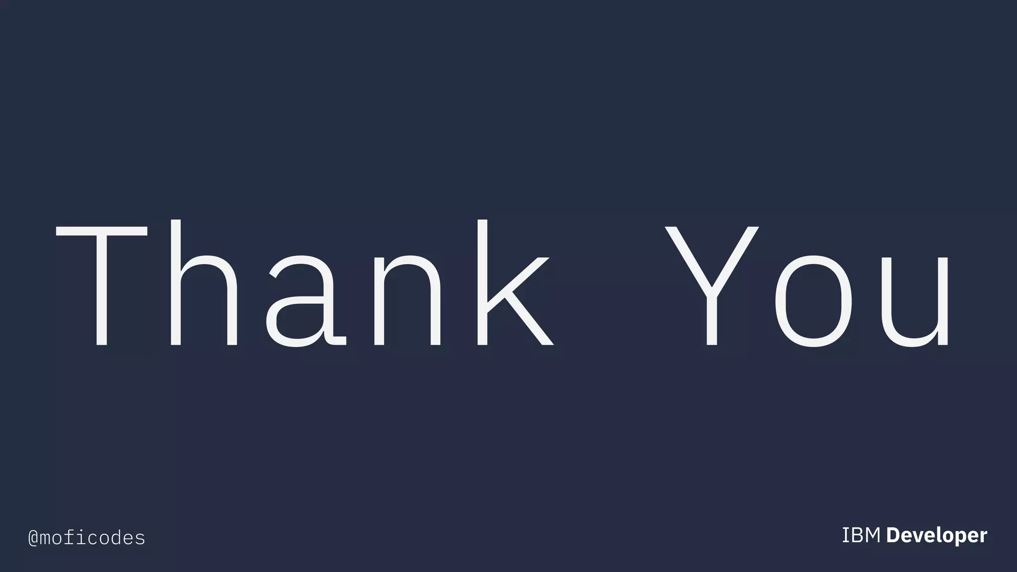 @moficodes
Thank You
 