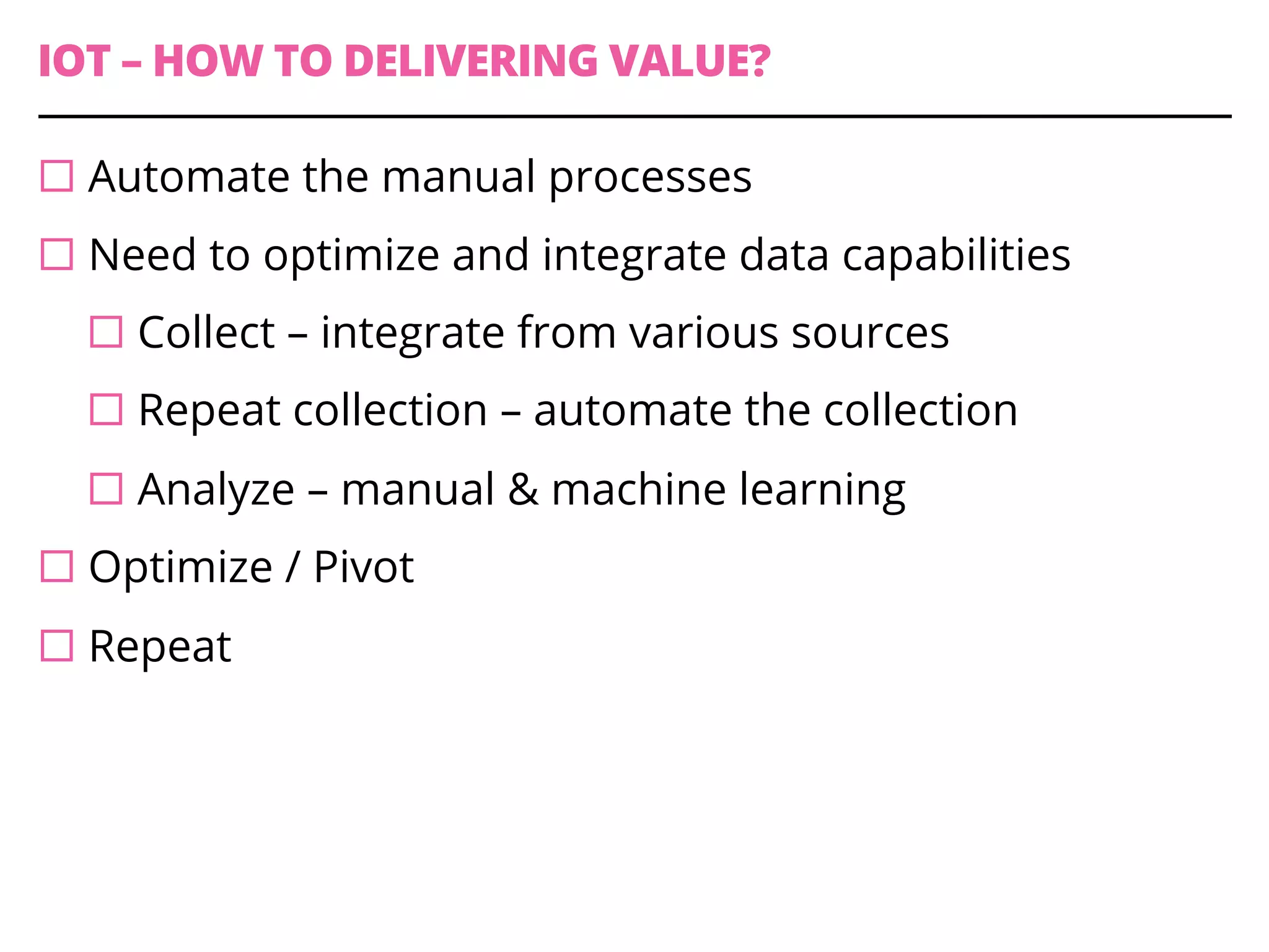 The new “kids” in town
IoT & Big Data
 