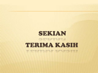 SEKIAN
TERIMA KASIH
 
