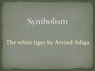 The white tiger by Arvind Adiga
 