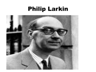 Philip Larkin 
 