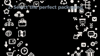 2.	Select the perfect packaging
Now that you’ve taken off the price tags, it’s time to start thinking about
presentation.
To do this well, put yourself in your potential employers’ shoes and
imagine having to sift through hundreds of applications at a time. Would
you rather a bland package that’s poorly put together or one that’s
unique, eye-catching and easy to open?
Think creatively about how you present your application and stand out
from the crowd! Here are some tips to get you started…
 