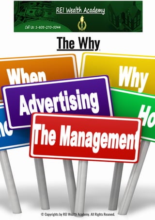 The Why
© Copyrights by REI Wealth Academy. All Rights Reseved.
 