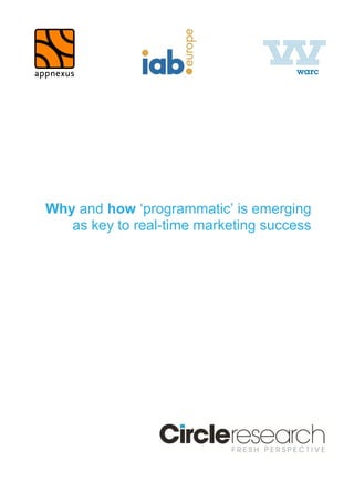 Why and how ‘programmatic’ is emerging
as key to real-time marketing success
 