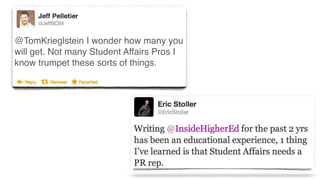 @TomKrieglstein I wonder how many you
will get. Not many Student Affairs Pros I
know trumpet these sorts of things.
 