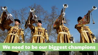 We need to be our biggest champions
 