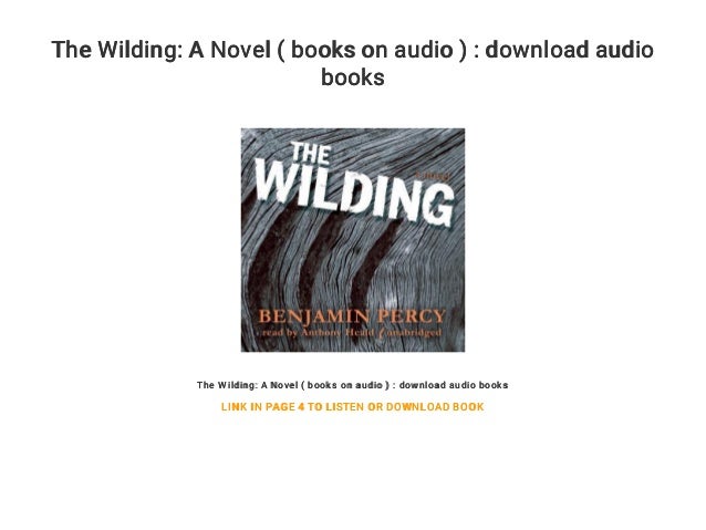 The Wilding A Novel Books On Audio Download Audio Books