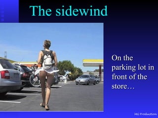 The sidewind On the parking lot in front of the store…