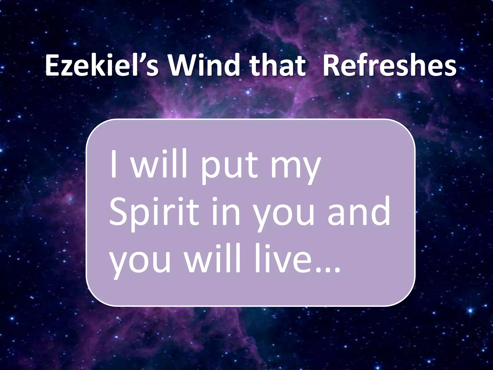 Ezekiel’s Wind that Refreshes