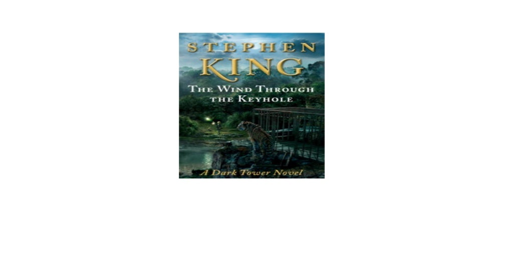 the wind through the keyhole a dark tower novel the wind through the keyhole a dark tower novel