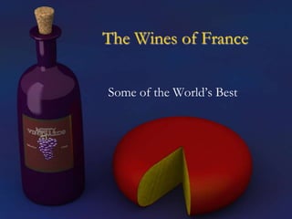 The Wines of France Some of the World’s Best 