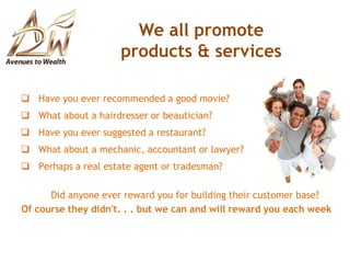We all promoteproducts & servicesHave you ever recommended a good movie?