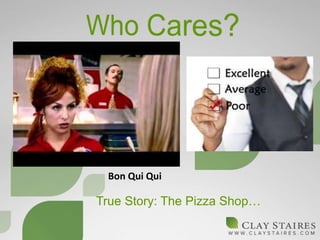 True Story: The Pizza Shop…
Bon Qui Qui
 