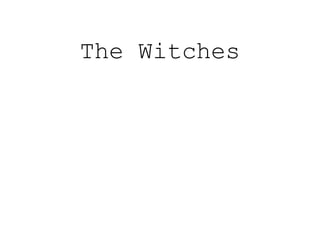 The Witches
 