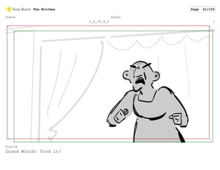 Scene
1_A_28_A_5
Panel
1
Dialog
Grand Witch: Find it!
The Witches Page 61/150
 