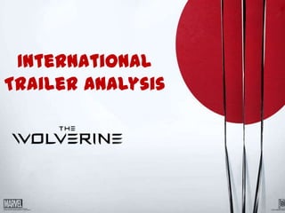 International Trailer
Analysis
 