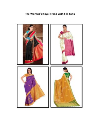 The Woman’s Royal Trend with Silk Saris
 