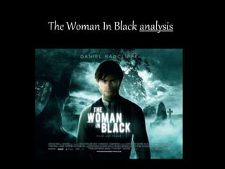 The Woman In Black analysis
 