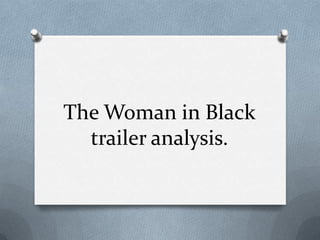 The Woman in Black
  trailer analysis.
 