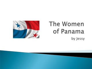 The Women of Panama by Jessy 