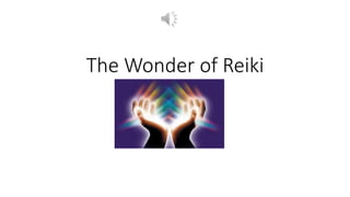 The Wonder of Reiki
 