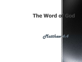 The Word of God Matthew 4:4 