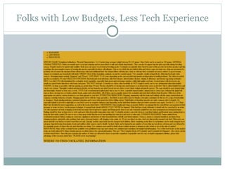 Folks with Low Budgets, Less Tech Experience 