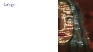 Let’s go!
 