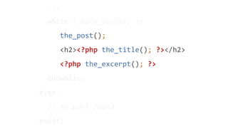 ...
while ( have_posts() ):
the_post();
<h2><?php the_title(); ?></h2>
<?php the_excerpt(); ?>
endwhile;
else:
// No post found
endif;
 