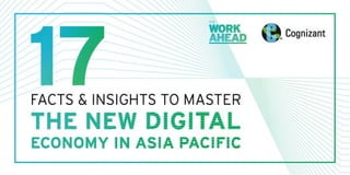 17  Facts & Insights to Master the New Digital Economy in Asia Pacific
