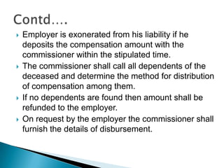    Employer is exonerated from his liability if he
    deposits the compensation amount with the
    commissioner within ...