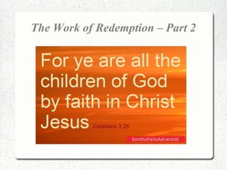 The Work of Redemption – Part 2
 