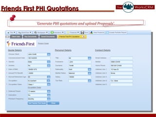 Friends First PHI Quotations ‘ Generate PHI quotations and upload Proposals’. 