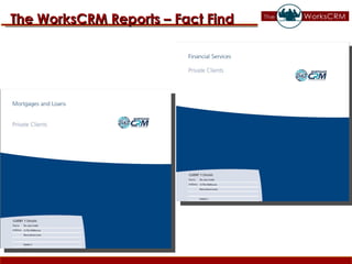 The WorksCRM Reports – Fact Find 