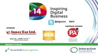 SPONSORS
CORPORATE SPONSOR
@digiconx #d14
BROUGHT TO YOU BY
 