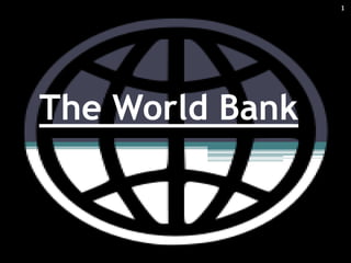 1




The World Bank
 