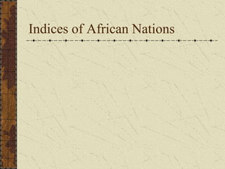 Indices of African Nations
 