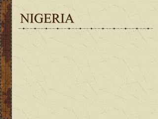 NIGERIA
 